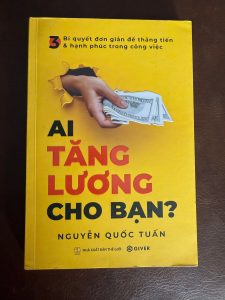 ai tăng lương cho bạn, sách tăng lương, sách phát triển bản thân, sách kỹ năng công việc, sách hay cho dân văn phòng, sách tư duy tài chính, sách người đi làm nên đọc, sách kỹ năng mềm, sách hay việt nam