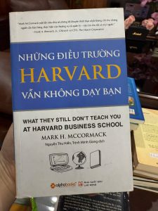 những điều trường harvard vẫn không dạy bạn, sách kinh doanh hay, sách quản trị doanh nghiệp, sách kỹ năng bán hàng, mark h mccormack, sách alphabooks, sách kinh doanh thực chiến, sách hay cho người khởi nghiệp