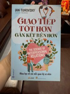 giao tiếp tốt hơn gắn kết bền hơn, sách giao tiếp hay, ian tuhovsky, kỹ năng giao tiếp, sách phát triển bản thân, sách tâm lý ứng xử, sách kỹ năng sống, sách văn lang