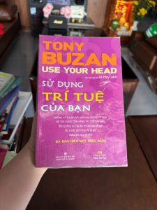 sử dụng trí tuệ của bạn, tony buzan use your head, sách mindmap, sách phát triển tư duy, sách kỹ năng học tập hiệu quả, sách tony buzan tiếng việt, sách kỹ năng cũ giá rẻ