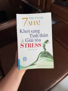 7 aha mike george, sách giải tỏa stress, sách kỹ năng sống hay, sách phát triển bản thân, sách first news, sách self help hay, sách cũ giá tốt, mua sách giải tỏa căng thẳng