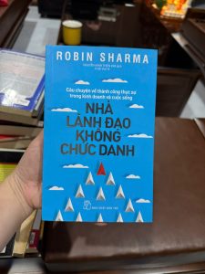 nhà lãnh đạo không chức danh, robin sharma, sách kỹ năng sống, sách phát triển bản thân, sách lãnh đạo, sách hay nên đọc, nxb trẻ