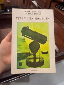 vật lý tiến hóa luận, sách Einstein tiếng Việt, sách vật lý kinh điển, sách khoa học phổ thông hay, sách cũ trước 1975, sách An Tiêm Sài Gòn, sách Einstein hiếm, sách tri thức nền tảng