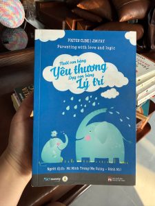sách nuôi dạy con, parenting with love and logic, sách kỹ năng làm cha mẹ, sách mẹ bỉm nên đọc, dạy con tự lập