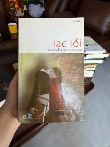 📖 Thông tin sản phẩm Tên sách: Lạc Lối Tác giả: Laura D. Thể loại: Tự truyện – Tâm lý xã hội – Đời sống Nhà xuất bản: NXB Phụ Nữ Đơn vị phát hành: Nhã Nam Ngôn ngữ: Tiếng Việt