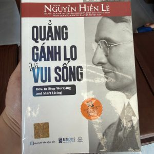 quẳng gánh lo và vui sống, dale carnegie, sách kỹ năng sống, sách phát triển bản thân, how to stop worrying and start living
