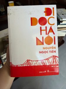đi dọc hà nội, sách về hà nội hay, tản văn hà nội, sách văn hóa việt nam, sách nguyễn ngọc tiến