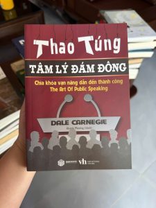 thao túng tâm lý đám đông, dale carnegie sách hay, nghệ thuật thuyết trình, kỹ năng giao tiếp, sách phát triển bản thân