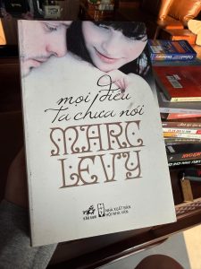 mọi điều ta chưa nói marc levy, sách marc levy, tiểu thuyết lãng mạn pháp, truyện tình cảm nhẹ nhàng, sách nhã nam hay
