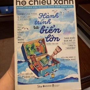 hộ chiếu xanh, sách du học, hành trình ra biển lớn, sách trải nghiệm nước ngoài, làm thêm & thực tập xứ người, sách định hướng du học