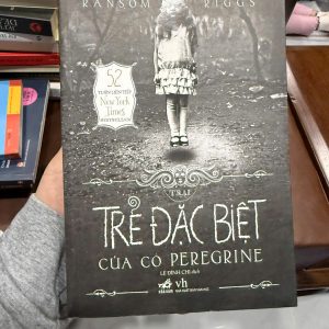 trại trẻ đặc biệt của cô peregrine, ransom riggs, sách giả tưởng, sách thiếu nhi kỳ bí, sách bestseller, sách nhã nam, sách văn học nước ngoài
