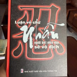 luận về chữ nhẫn, sách chữ nhẫn, sách nhẫn nhịn, sách triết lý sống, sách phát triển bản thân, sách đạo lý sống, sách hay về nhẫn