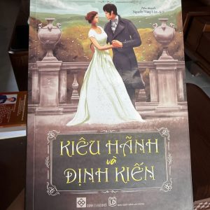 kiêu hãnh và định kiến, pride and prejudice, jane austen, sách kinh điển, tiểu thuyết tình cảm cổ điển, sách văn học anh, sách hay mọi thời đại