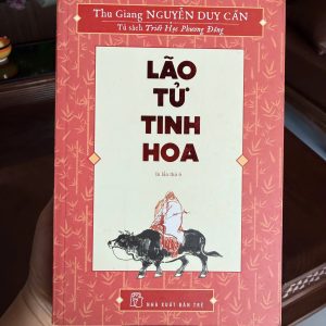 lão tử tinh hoa, nguyễn duy cần, đạo đức kinh, sách triết học phương đông, sách triết lý sống, sách đạo học, sách hay về lão tử