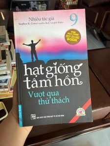 hạt giống tâm hồn 9, sách vượt qua thử thách, sách truyền cảm hứng, sách chữa lành, sách kỹ năng sống, stephen covey tuyển chọn