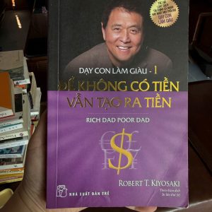 dạy con làm giàu tập 1, rich dad poor dad, sách tài chính cá nhân, sách kiếm tiền, sách đầu tư, robert kiyosaki