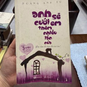 Anh sẽ cưới em thêm nhiều lần nữa, Hoàng Anh Tú, sách tình yêu, tản văn tình cảm, sách chữa lành, sách bán chạy