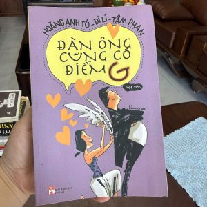 đàn ông cũng có điểm g, sách hoàng anh tú, sách tâm lý tình yêu, sách tản văn việt nam, sách hiểu đàn ông, sách tình cảm hay