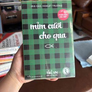 mỉm cười cho qua, iris cao hamlet trương, sách tản văn hay, sách chữa lành, sách nhẹ nhàng, sách tâm trạng