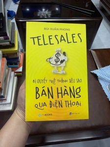 telesales là gì, sách telesales hay, bí quyết bán hàng qua điện thoại, sách bán hàng thực chiến, kỹ năng chốt sale, sách marketing bán hàng