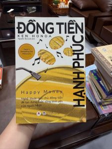 đồng tiền hạnh phúc, happy money ken honda, sách tài chính cá nhân hay, sách về tiền bạc nên đọc, sách phát triển bản thân tài chính