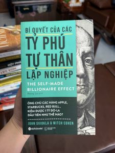 bí quyết của các tỷ phú tự thân lập nghiệp, sách kinh doanh hay, self made billionaire effect, sách khởi nghiệp, sách làm giàu, tư duy tỷ phú