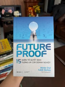 Future Proof sách, 15 nhân tố tương lai doanh nghiệp, sách kinh doanh thời đại số, sách chiến lược doanh nghiệp, sách chuyển đổi số, sách quản trị hiện đại