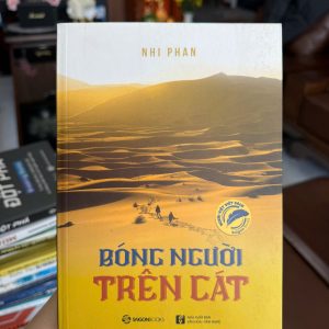 Bóng người trên cát, sách Nhi Phan, sách du ký hay, sách truyền cảm hứng, hành trình cuộc sống, sách văn học Việt Nam