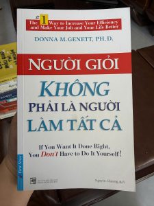 Người giỏi không phải làm tất cả, sách kỹ năng quản lý công việc, sách quản trị hiệu quả, sách phát triển bản thân hay, Donna Genett, sách kỹ năng bán chạy, sách First News
