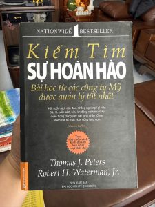 kiếm tìm sự hoàn hảo, in search of excellence, sách kinh doanh hay, sách quản trị doanh nghiệp, sách lãnh đạo kinh điển, sách business hay nhất mọi thời đại, sách cho startup, sách quản trị công ty