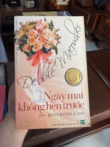 ngày mai không hẹn trước, debbie macomber, 204 rosewood lane, tiểu thuyết tình cảm mỹ, sách văn học hay, sách ipm