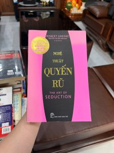 nghệ thuật quyến rũ, the art of seduction, robert greene, sách tâm lý học, sách kỹ năng giao tiếp, sách phát triển bản thân, sách chiến lược