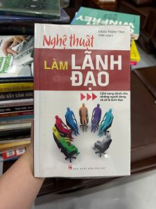 sách kỹ năng lãnh đạo, sách quản lý nhân sự, sách phát triển bản thân, sách lãnh đạo cho người mới, nghệ thuật làm lãnh đạo