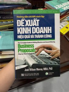 viết proposal kinh doanh, lập đề xuất kinh doanh, business proposal, kỹ năng kinh doanh, sách marketing bán hàng, sách quản trị doanh nghiệp