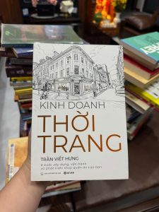 kinh doanh thời trang, sách mở shop quần áo, sách bán hàng online, sách kinh doanh quần áo, sách khởi nghiệp thời trang, sách bán hàng thực tế, sách marketing shop quần áo, cách mở shop thời trang, kinh doanh online quần áo, sách kinh doanh cho người mới, sách bán hàng shopee facebook, sách kinh doanh thực chiến