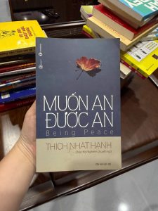 muốn an được an, being peace, thích nhất hạnh, sách thiền, sách chữa lành, sách chánh niệm, sách sống an yên
