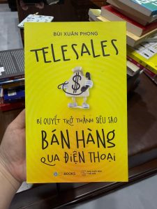 telesales, sách bán hàng qua điện thoại, kỹ năng chốt sale, sách sale, sách kinh doanh, bí quyết bán hàng