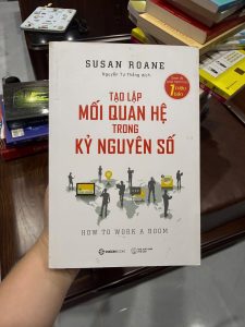 tạo lập mối quan hệ trong kỷ nguyên số, sách kỹ năng giao tiếp hay, sách networking, how to work a room tiếng việt, sách phát triển bản thân bán chạy, sách kỹ năng kinh doanh