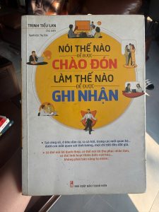 nói thế nào để được chào đón, sách giao tiếp hay, sách kỹ năng công sở, sách thuyết phục người khác, sách phát triển bản thân