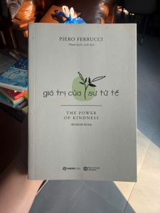 giá trị của sự tử tế, the power of kindness, sách chữa lành hay, sách tâm lý tích cực, sách sống chậm, sách phát triển bản thân nhẹ nhàng