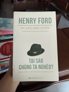 tại sao chúng ta nghèo, henry ford sách, my life and work, sách kinh doanh hay, sách tư duy tài chính, sách khởi nghiệp, sách doanh nhân