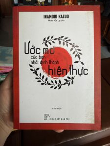 ước mơ của bạn nhất định thành hiện thực, sách inamori kazuo, sách phát triển bản thân hay, sách truyền cảm hứng, sách kinh doanh nhật bản, sách tư duy thành công