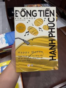 đồng tiền hạnh phúc, happy money ken honda, sách tài chính cá nhân, sách quản lý tiền bạc, sách phát triển bản thân, sách tư duy tiền bạc