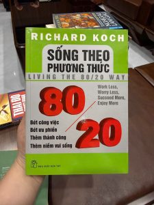 sống theo phương thức 80/20, sách richard koch, quy tắc 80/20, sách phát triển bản thân hay, sách quản lý thời gian hiệu quả, sách tối ưu công việc, sách kinh doanh tư duy 80/20