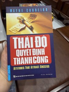 thái độ quyết định thành công, sách wayne cordeiro, sách phát triển bản thân hay, sách thay đổi tư duy sống, sách tạo động lực thành công, attitudes that attract success, sách kỹ năng sống