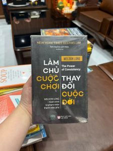 làm chủ cuộc chơi thay đổi cuộc đời, the power of consistency, weldon long, sách kỷ luật bản thân, sách phát triển bản thân hay, sách thay đổi tư duy thành công, sách kinh doanh động lực