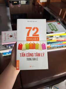72 thuật tấn công tâm lý trong bán lẻ, sách bán hàng, sách marketing, sách tâm lý khách hàng, kỹ năng bán hàng hiệu quả, sách kinh doanh hay