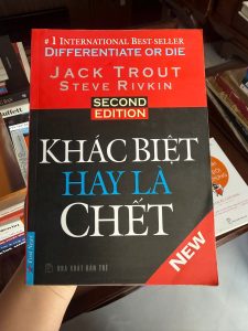 khác biệt hay là chết, jack trout, steve rivkin, sách marketing hay, sách kinh doanh bán chạy, sách xây dựng thương hiệu, differentiate or die, sách marketing căn bản, sách marketing chiến lược