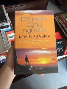 đời ngắn đừng ngủ dài, robin sharma, sách phát triển bản thân hay, sách truyền cảm hứng, sách self help bán chạy, sách thay đổi cuộc đời, sách kỹ năng sống nổi tiếng