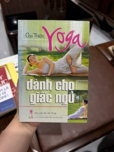 yoga dành cho giấc ngủ, sách yoga ngủ ngon, bài tập yoga cải thiện giấc ngủ, yoga chữa mất ngủ, sách yoga cơ bản, yoga cho người mới bắt đầu, yoga thư giãn, sách chăm sóc sức khỏe, yoga cho mẹ bỉm, sách yoga Việt Nam